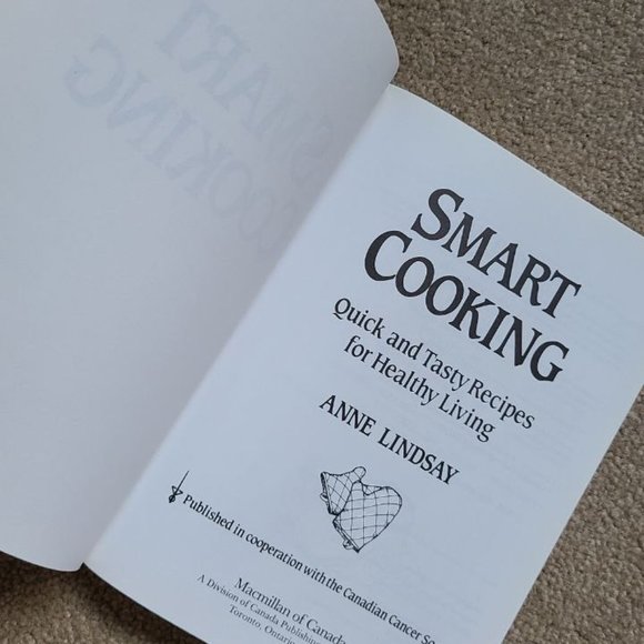 4/$20 Smart Cooking, Quick and Easy Recipes for Healthy Living by Anne L… - Picture 2 of 5